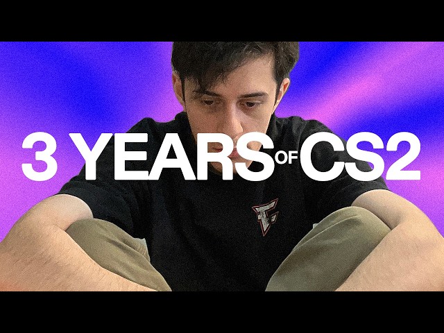 3 YEARS OF CS2