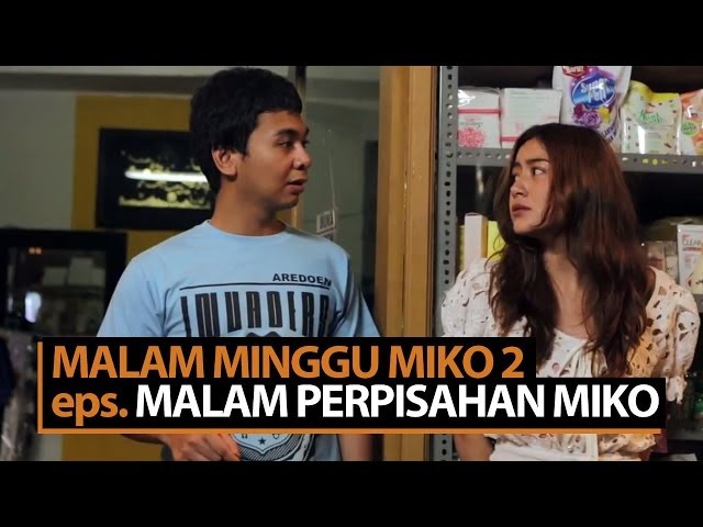 Malam Minggu Miko 2 (episode terakhir) - Malam Perpisahan Miko