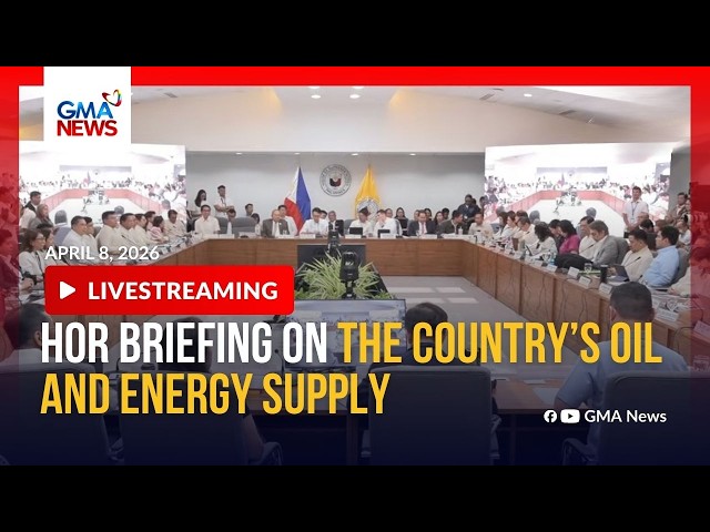 LIVE - HOR briefing on the country’s oil and energy supply | GMA News