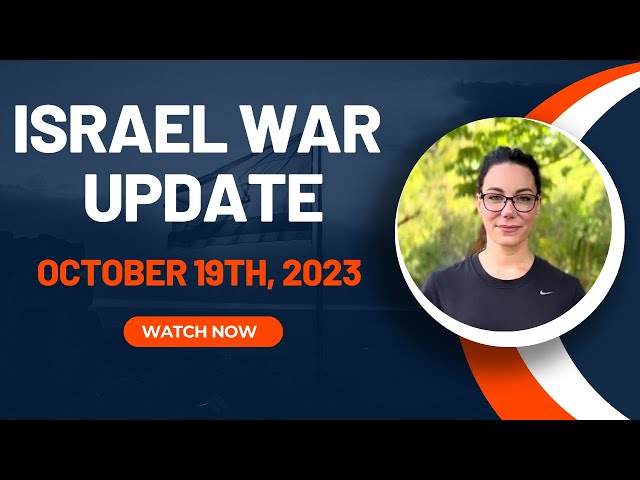 Maoz Israel - War update from Jerusalem, October 19th, 2023.
