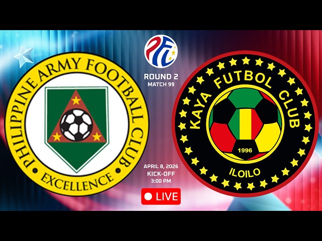 PFL 2025-2026 LIVE: PHILIPPINE ARMY FC VS KAYA FC - ILOILO || Round 2 | M99