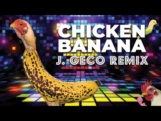 Crazy Music Channel & J.Geco – CHICKEN BANANA (J.GECO REMIX)