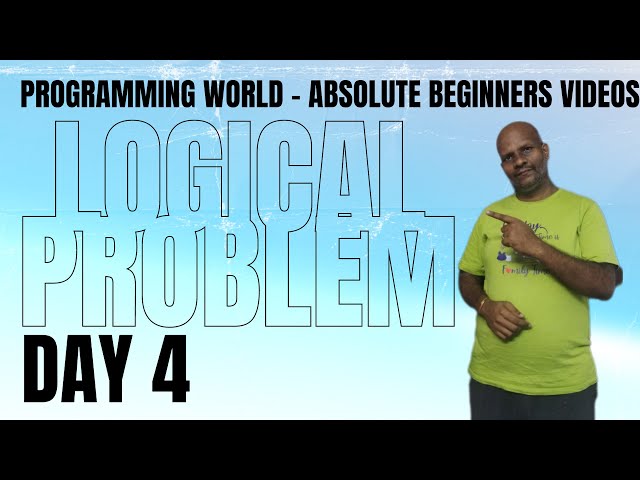 Day 4 - Logical Problem Solving For Beginners - Java | Tamil
