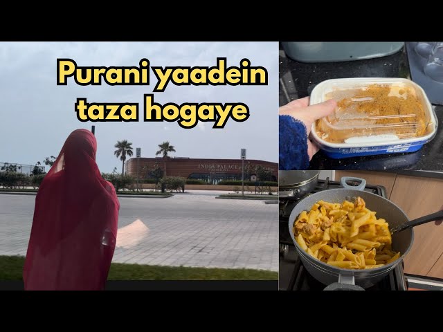 Purani Yaadein Taza Ho Gayi | Emotional Day Out and Crispy Chicken Pasta Recipe | Full Vlog