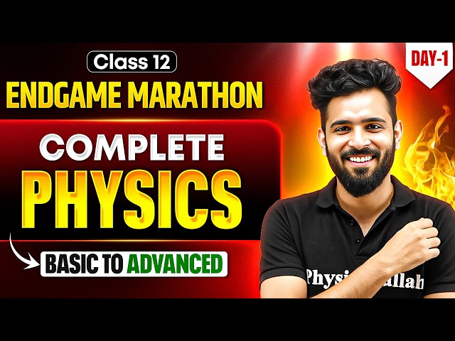 Class 12 Physics Marathon Day 1 🔥 | Complete Physics (Basic to Advanced) | Boards 2026 By Akshay Sir