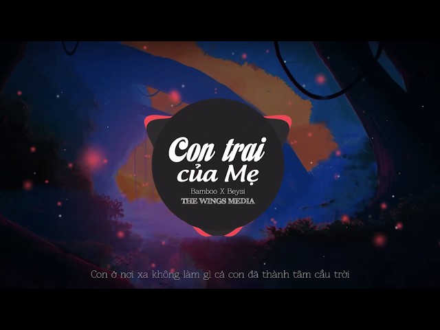CON TRAI CỦA MẸ | BAMBOO x BEYSI x TWsM [OFFICIAL LYRICS VIDEO]