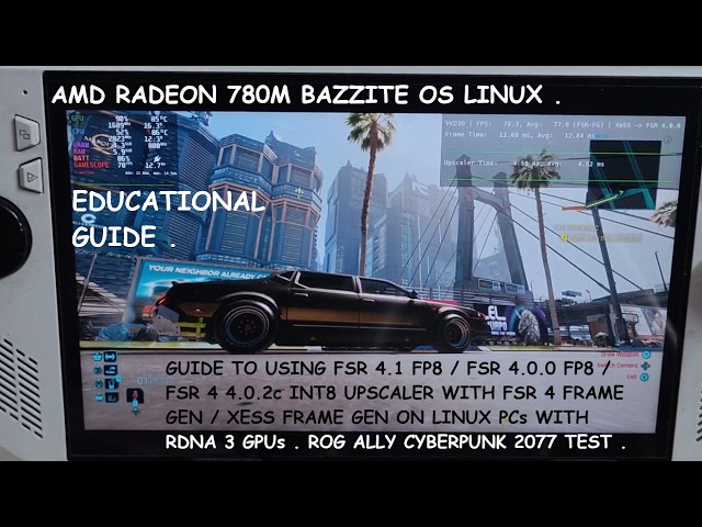 AMD FSR 4.1 FP8 / FSR 4.0 FP8 / FSR 4 INT8 Upscaler & FSR 4 Frame Gen / XeFG RDNA 3 GPU  Setup Linux