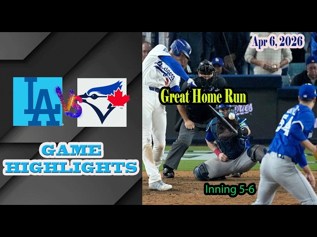 Los Angeles Dodgers vs Toronto Blue Jays inning 5-6 Game Highlights 6/4/2026-MLB Season 2026