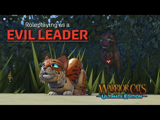 Joining an EVIL LEADER RP in WCUE | Warrior cats; Ultimate Edition