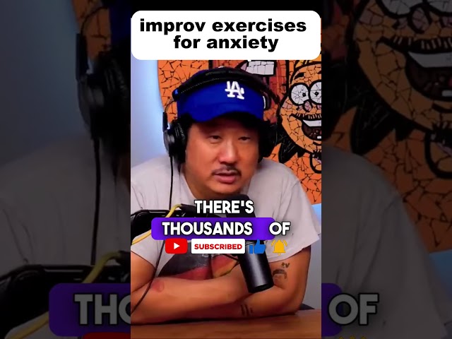 improv exercises for anxiety #podcast #badfriends #podcastry