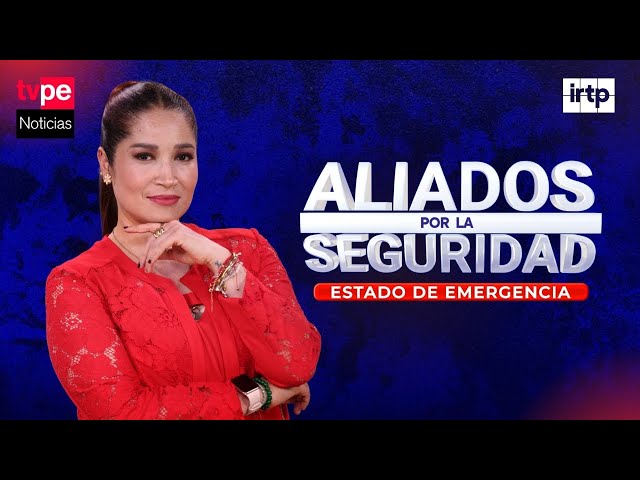 "Allies for security: state of emergency": LIVE today, March 19, on TVPerú Noticias