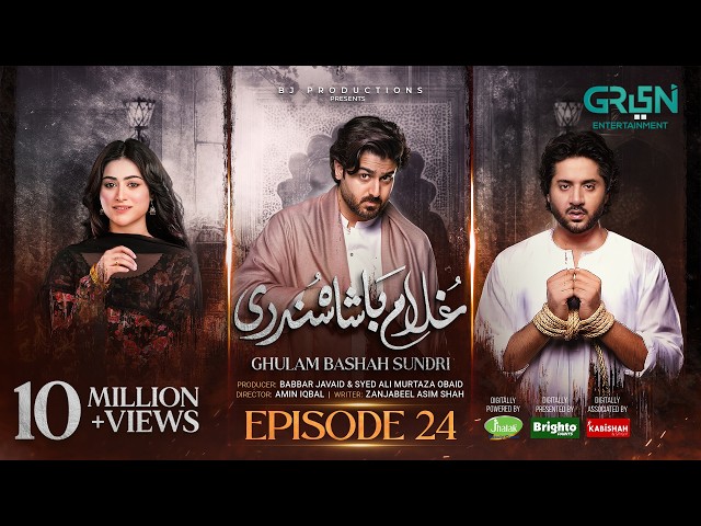 Ghulam Bashah Sundri Ep 24 (Subtitles) 31 Mar 26 | Sponsored by Brighto, Jhalak & Kabishah Mela Care