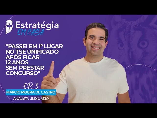 Strategy at Home - Episode 3: Márcio Moura - He went back to studying and was approved in 1st pla...
