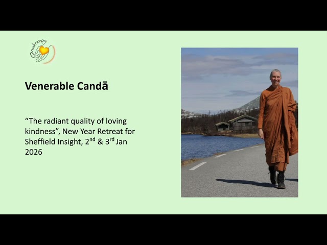 Ajahn Canda: "Love That Doesn't Cling", 1st Talk, 02 Jan 2026