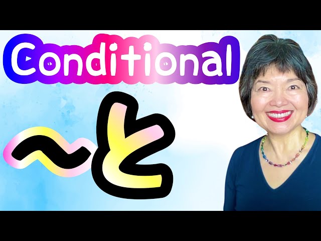 Conditional Form in Japanese using  “〜と” (TO) Part 1, Grammar 122
