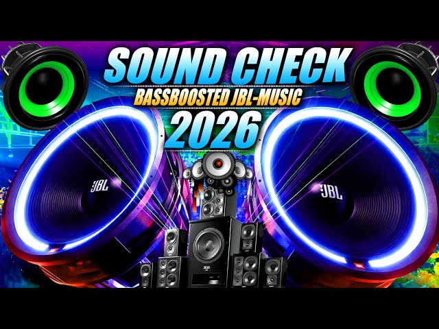 SOUND CHECK | Sound Test Music🔈(Test Sound Quality) | BASS BOOSTED - JBL MUSIC |🔥BEST EDM | DJ BASS🎧