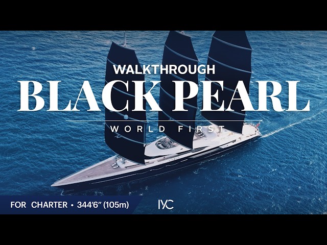 BLACK PEARL | The first ever walkthrough of the 345’ (105m) sailing yacht | For charter with IYC
