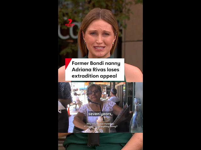 Die ehemalige Bondi-Nanny Adriana Rivas verliert ihren Auslieferungsantrag.