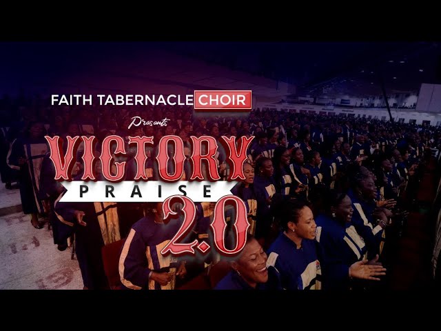 Faith Tabernacle Choir | Victory Praise 2.0