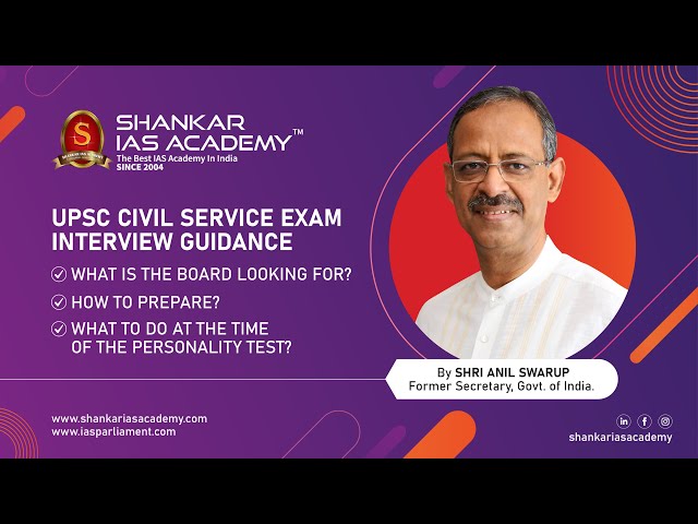 UPSC Interview Guidance || Shri Anil Swarup || Personality test || CivilIASation Shankar IAS Academy