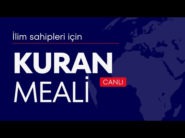 Kur'an-ı Kerim Meali Canlı Yayın | 7/24 Kesintisiz Canlı Dinle |