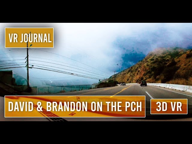 David & Brandon Drive the PCH to Malibu | VR Journal