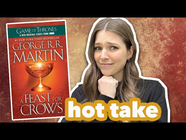 Y’all have bad taste (a Feast for Crows spoiler review)