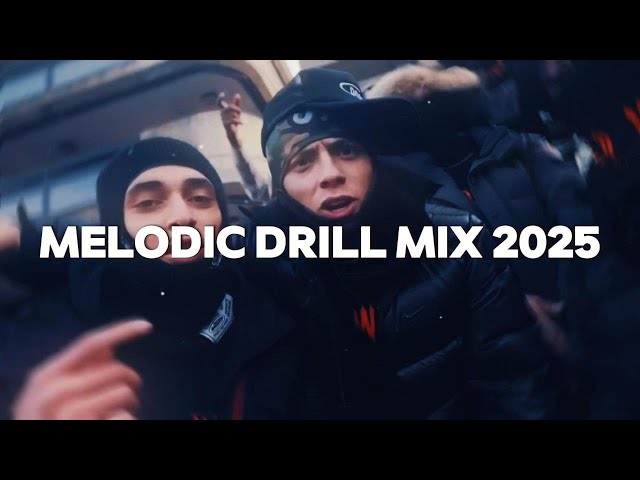 MELODIC DRILL MIX 2025 (Central Cee, Nemzz, Tion Wayne, Abra Cadabra...) | DRILL MIX 2025