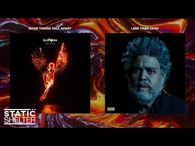 The Weeknd, ILLENIUM - Less Than Zero When Good Things Fall Apart (Mashup)
