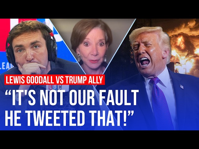 Trump ally blames LBC for portraying President as a 'nutcase'