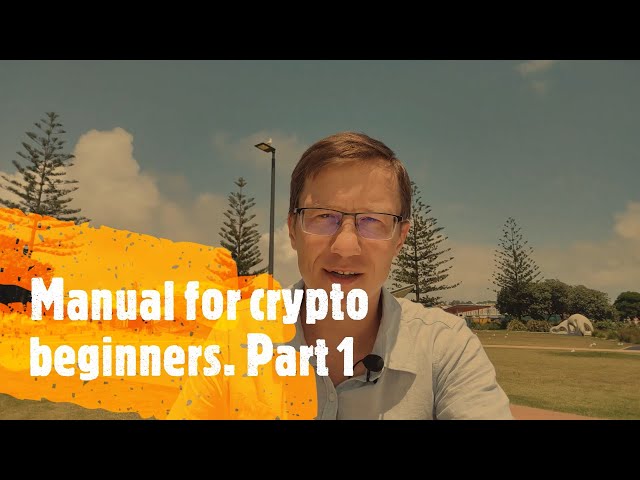 Manual for crypto beginners. Intro. Part 1
