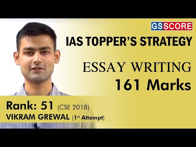 Vikram Grewal, IAS Rank 51 CSE 2018 : 161 Marks in Essay, [IAS Toppers Essay Writing Strategy]