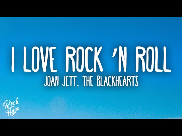 Joan Jett & the Blackhearts - I Love Rock 'N Roll
