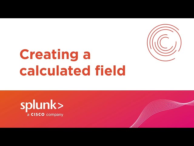 Creating a calculated field in Splunk