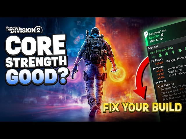 Division 2 Core Strength: Is It Actually Good? (Fix Your Build)