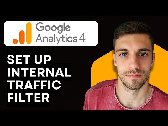 How to Set Up Internal Traffic Filter in Google Analytics 4 (Step by Step)