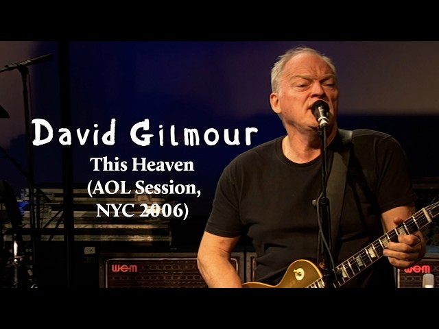 David Gilmour - This Heaven (AOL Sessions, NYC 2006)