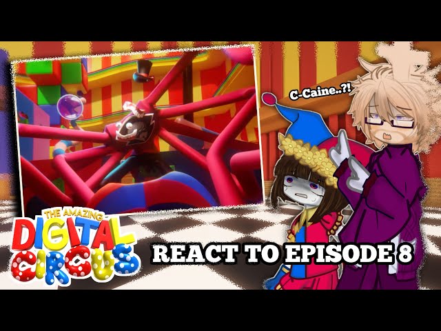 The Amazing Digital Circus React to EPISODE 8🎪‼️| TADC | #gcmm #tadc #tiktok