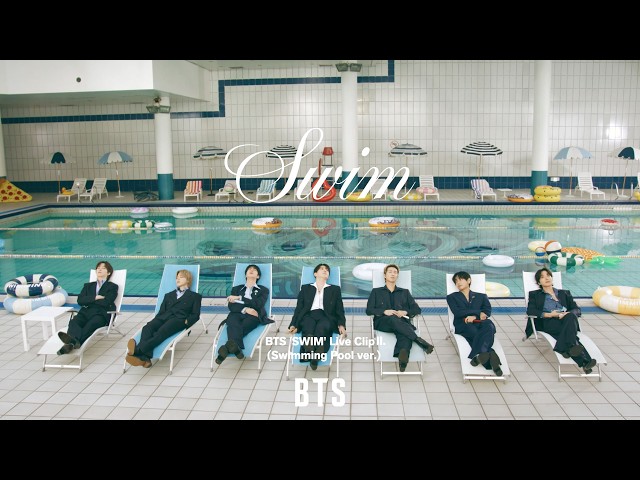 BTS (방탄소년단) 'SWIM' Live Clip II. (Swimming Pool ver.)
