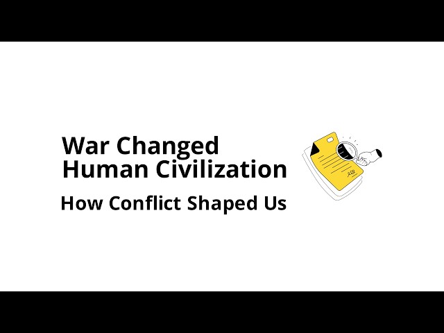 How War Changed Human Civilization Across Time