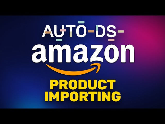 How to Import Dropshipping Products to Amazon with AutoDS
