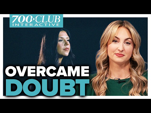 From Doubt to Confidence in God’s Plan | 700 Club Interactive