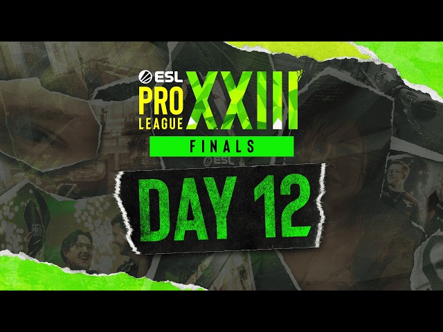ESL Pro League Season 23 - Day 12