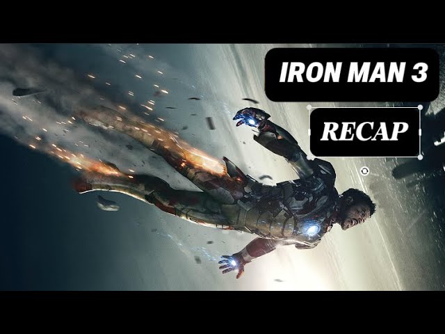 Iron Man 3 Recap | Tony’s Struggles & Rise After Avengers