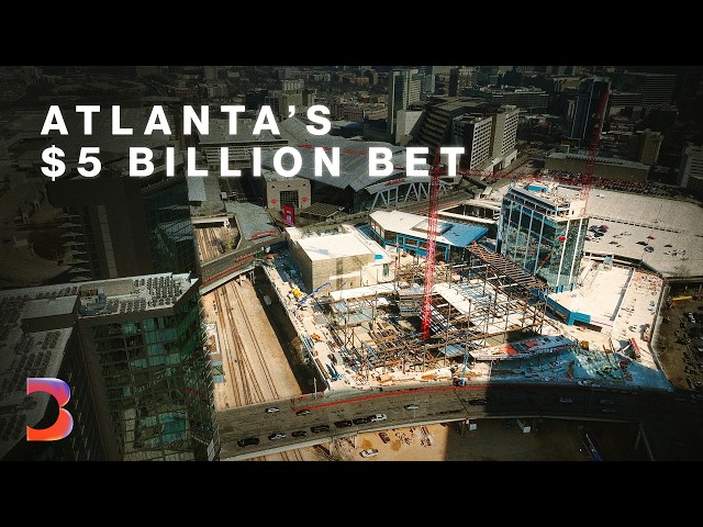 The $5 Billion Plan to Rebuild Downtown Atlanta