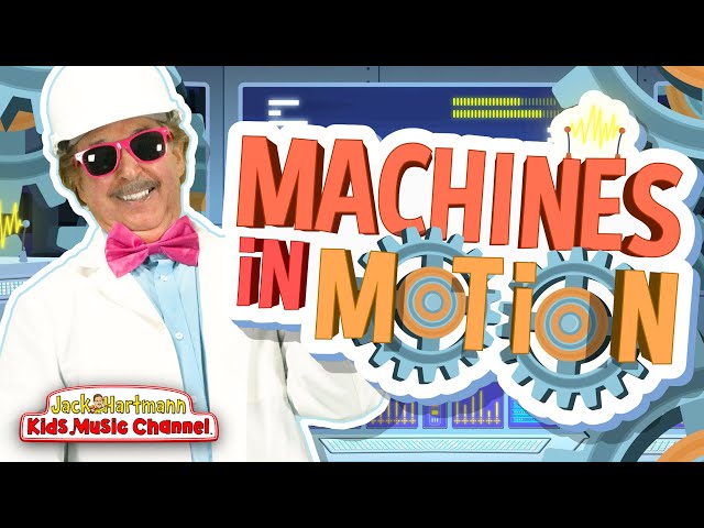 Machines in Motion! | Fun Movement Song for Kids! | Jack Hartmann