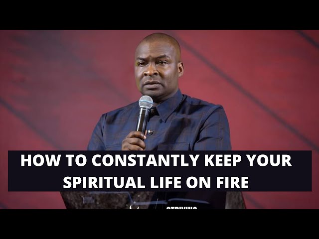 HOW TO MAINTAIN AND KEEP YOUR SPIRITUAL FIRE BURNING 🔥- Apostle Joshua Selman