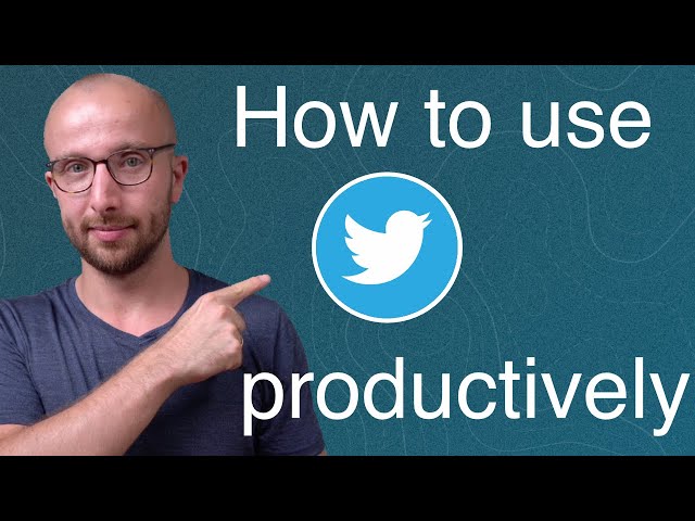 How to use Twitter productively
