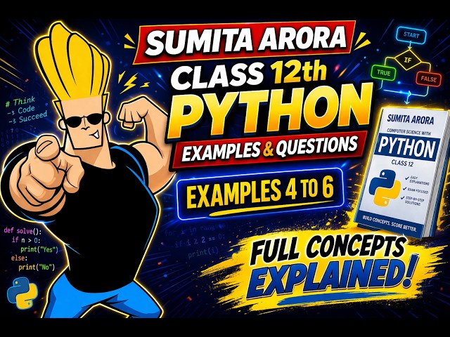 Class 12 Computer Science (Sumita Arora) 🔥 Chapter 1 Examples 4–6 Explained | Python