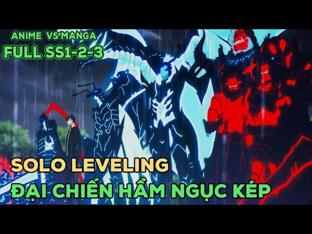 Full Solo Leveling_Season 1+2+3 : Đại Chiến Hầm Ngục Kép | Review Anime Tôi Thăng Cấp Một Mình Full